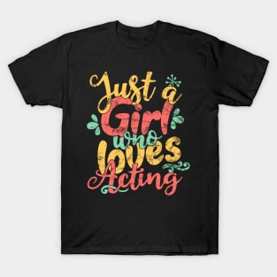 Just A Girl Who Loves Acting product T-Shirt